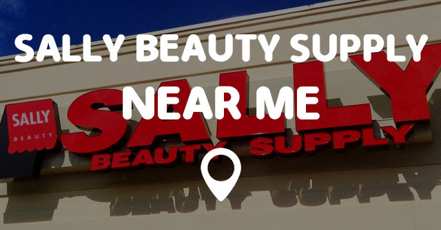 Is There A Sallys Beauty Supply Near Me - Happy Beautifully