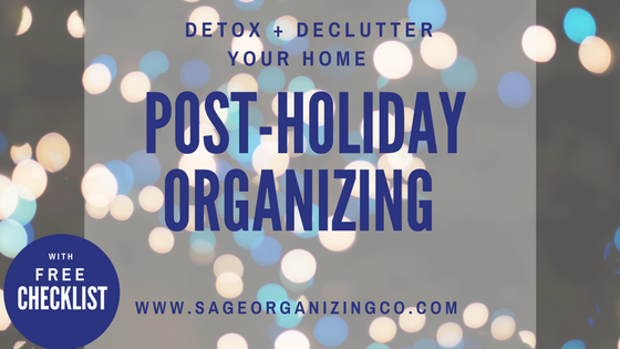 Check out these 10 fabulous resources for decluttering after christmas. Post Holiday Organizing Detox Declutter Your Home After The Holidays Sage Organizing Co Professional Organizing Estate Clearing