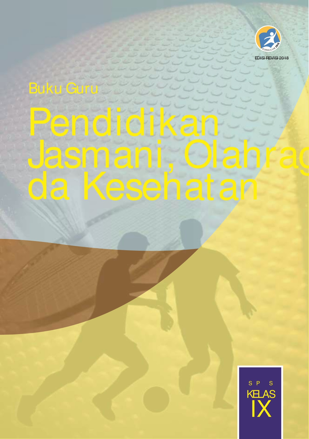 Buku Siswa Pjok Kelas Viii Smp Kurikulum 2013 Penjas Kls 9 Buku Guru Pages 1 50 Text Version Anyflip