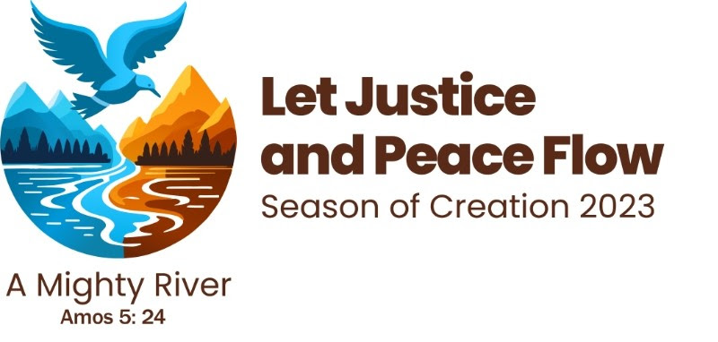 Let Justice and Peace Flow: Season of Creation 2023