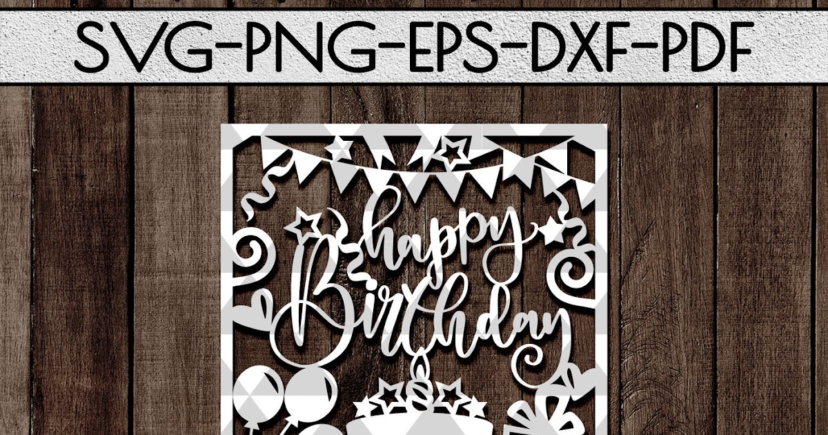 Download New Free Svg Design Stay At Home Cricut Design Free Happy Birthday Card Svg Cutting Files