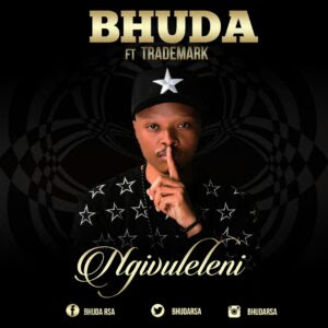 Bhuda - Ngivuleleni (feat. Trademark) 2018