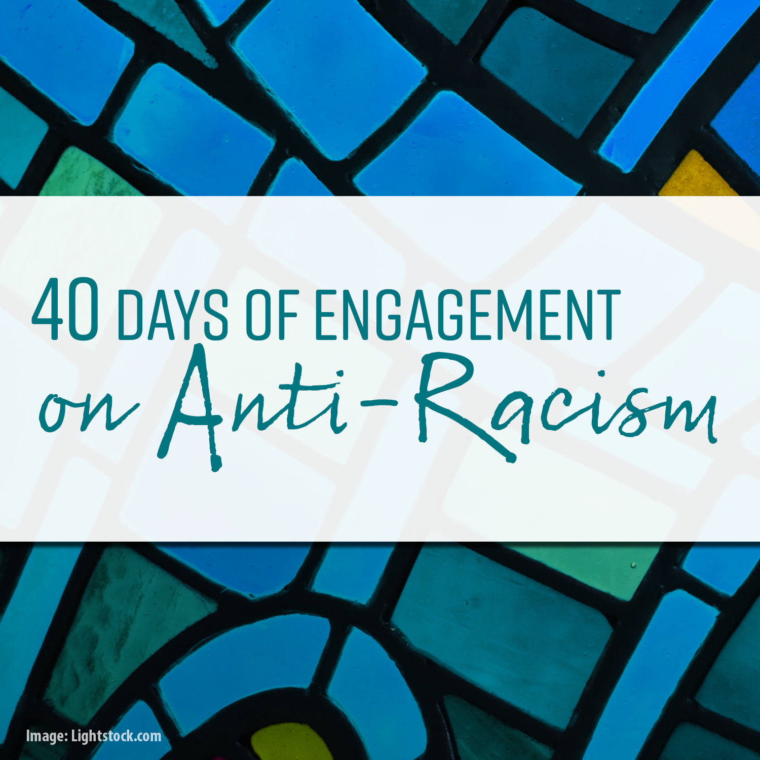 40 Days of Engagement on Ant-Racism banner over Church stained glass