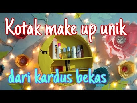 Menarik DIY Membuat tempat make  up  unik dari kardus bekas 