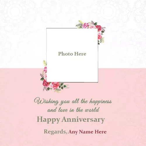 The creator has an easy to use interface to quickly create then send, print or both. Marriage Wedding Anniversary Card With Name And Photo Edit
