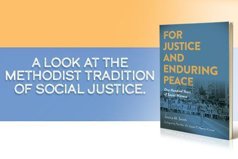 A look at the Methodist tradition of social justice