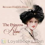 The
            Princess Aline by Richard Harding Davis