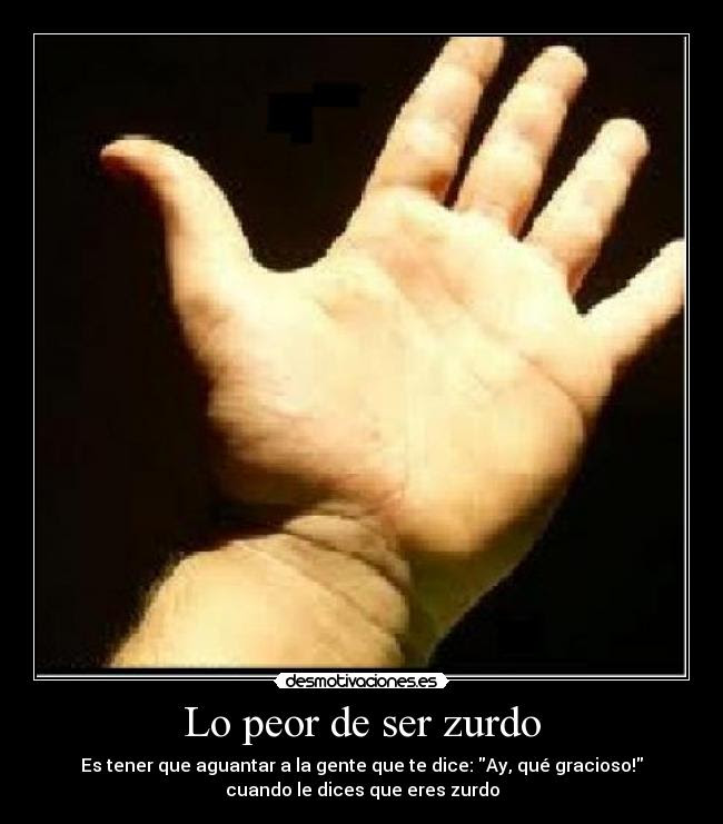 Ver más ideas sobre zurdos, dia del zurdo, frases de zurdos. Usuario Mireia137 Desmotivaciones