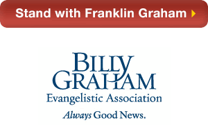 Click here if you stand with Franklin and the Billy Graham Evangelistic Association