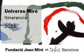 Universo Miró. Fundación Joan Miró - Barcelona.