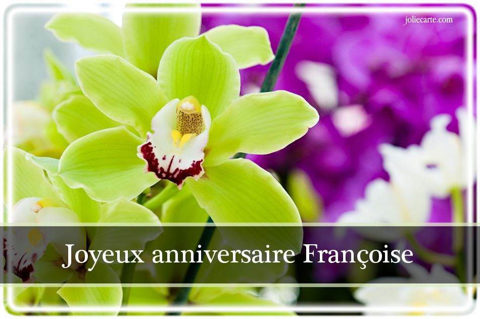 Carte Joyeux Anniversaire Francoise Coleteremelly Blog