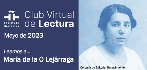 Club virtual de lectura. Mayo de 2023. Leemos a... María de la O Lejárraga