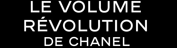 LE VOLUME RÉVOLUTION DE CHANEL