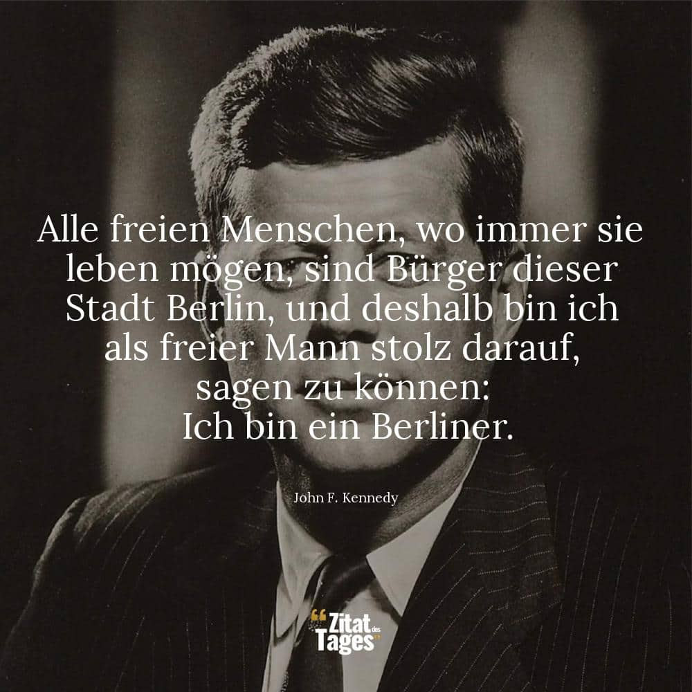Im lustgarten mit heinz knobloch. Alle Freien Menschen Wo Immer Sie Leben Mogen Sind John F Kennedy