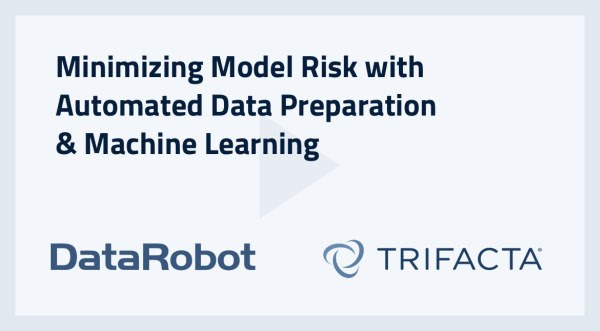 Minimizing Model Risk with Automated Data Preparation & Machine Learning