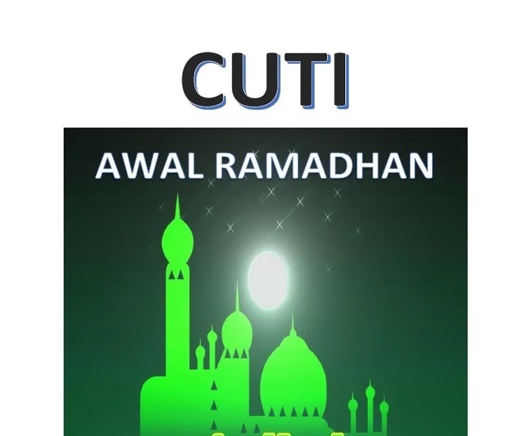 Cuti Awal Ramadhan 2019