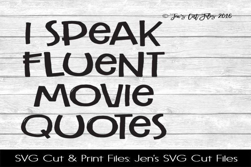 Download Free I Speak Fluent Movie Quotes Svg Cut File Crafter File - Download Free I Speak Fluent Movie ...