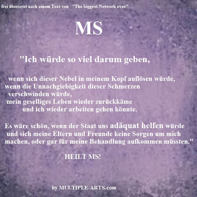 Bei der multiplen sklerose ist der informationsfluß im zentralen nervensystem (gehirn und rückenmark) an den stellen an denen eine entzündung abgelaufen ist, gestört. Heike Fuhr