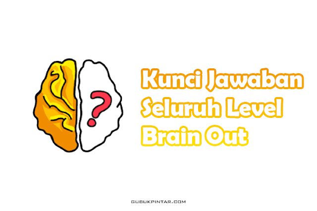 Kunci Jawaban Permainan Brain Out Level 130 - Jawaban Bank ...