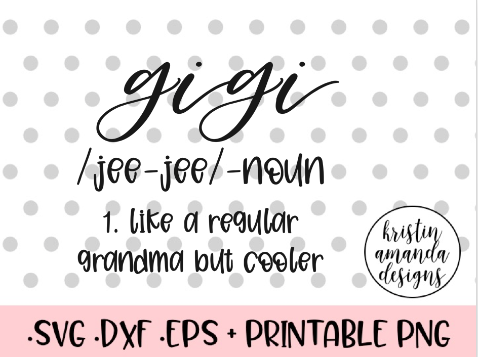 Download Gigi Cool Grandma Christmas Gift Svg Dxf Eps Png Cut File Cricut S Kristin Amanda Designs