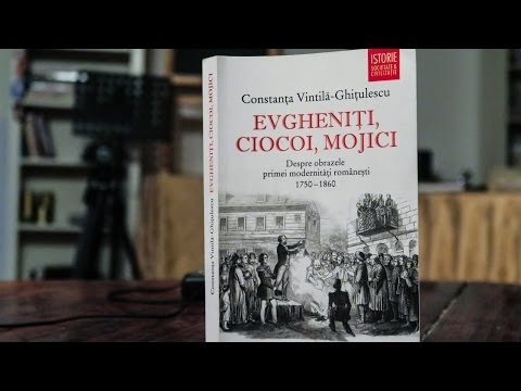 Zaiafet Evgheniți Ciocoi Mojici Constanța Vintilă Ghițulescu