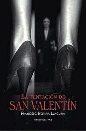 La tentación de san Valentín, de Francesc Rovira
Llacuna