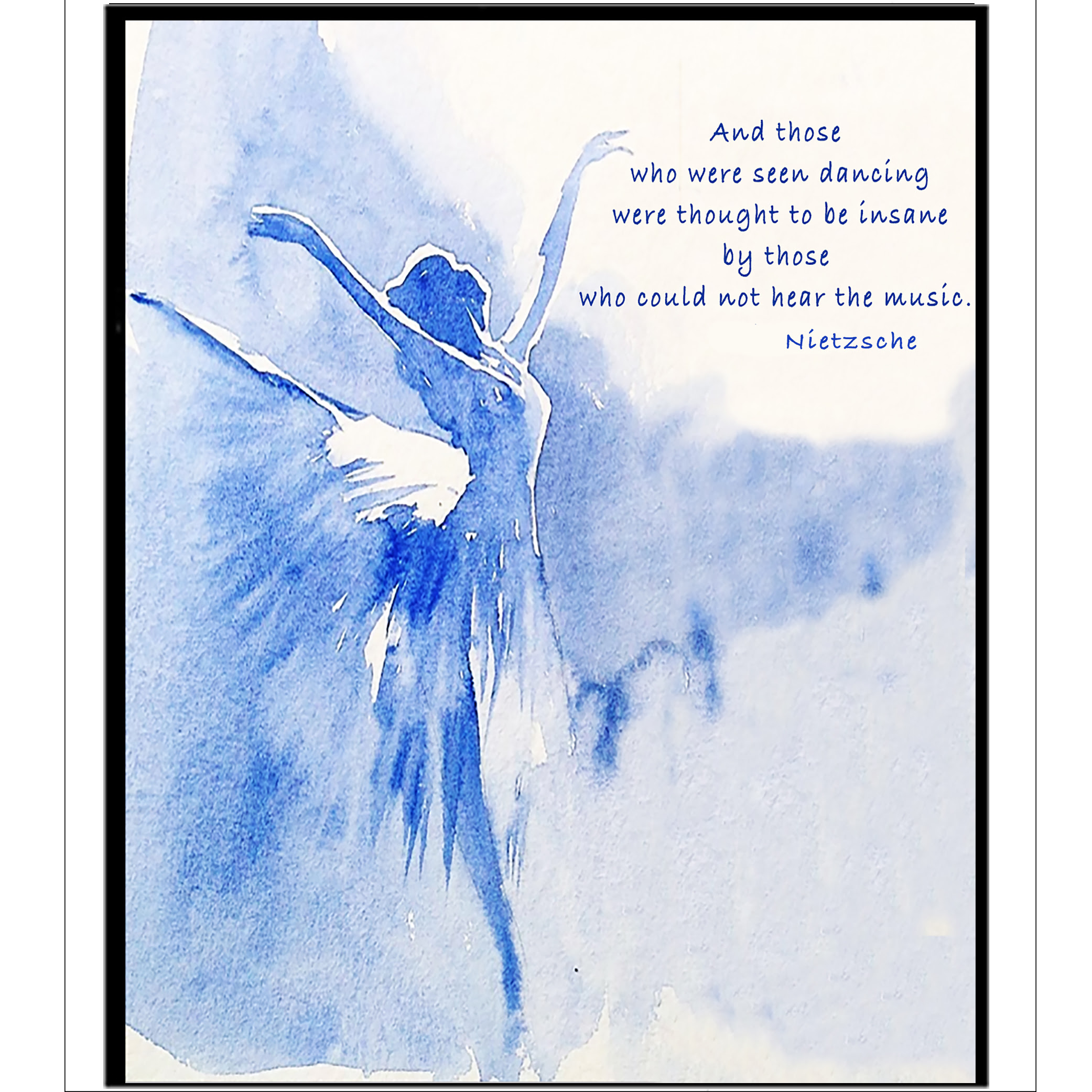 Check out our great posters, wall decals, photo prints, & wood wall art. Nietzsche And Those Who Were Seen Dancing Inspirational Quote Blue Watercolor Dancer Wall Art Mat Included Enlightened Heart Poetry And Painting Framed Prints Let S Talk About Color