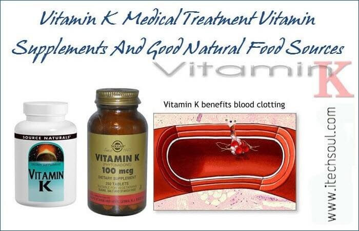 Check spelling or type a new query. Vitamin K Medical Treatment Vitamin Supplements And Good Natural Food Sources Itechsoul