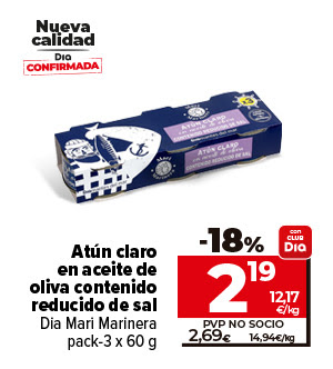 Atún claro en aceite de oliva, contenido reducido de sal, Dia Mari Marinera pack-3x60g ahora un 18% más barato con CLUBDia a 2,19 a 12,17€/kg. Pvp no socio a 2,69€ a 14,94€/kg