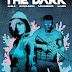 ComiXology Originals Debuts an Original Graphic Novel About the End of Technology as We Know It The Dark by Writer Mark Sable & Artist Kristian Donaldson