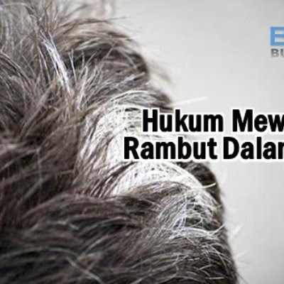 Mewarna Rambut  Dalam  Islam  B Warna 