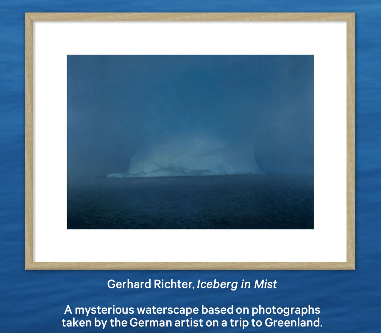 Gerhard Richter, Iceberg in Mist | Uma misteriosa paisagem aquática baseada em fotografias tiradas pelo artista alemão em uma viagem à Groenlândia.