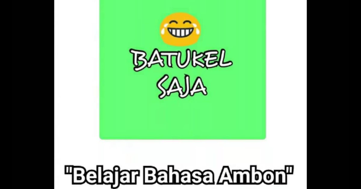 Gambar Kata Lucu Ambon Terbaru Dp Bbm Lucu Untuk Hari Ini