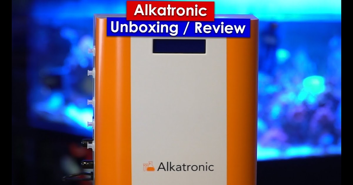 ReefDudes Alkatronic Automated Alkalinity Tester Unboxing ... - 