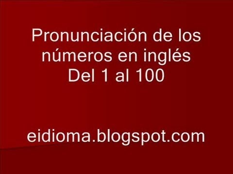 Video de los Números del 1 al 100 en Inglés con su 