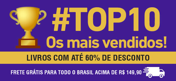 #TOP10 Os Mais Vendidos! Livros com até 60% de desconto + Frete grátis para todo o Brasil acima de R$ 149,90