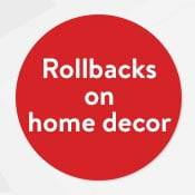 Rollbacks on home decor