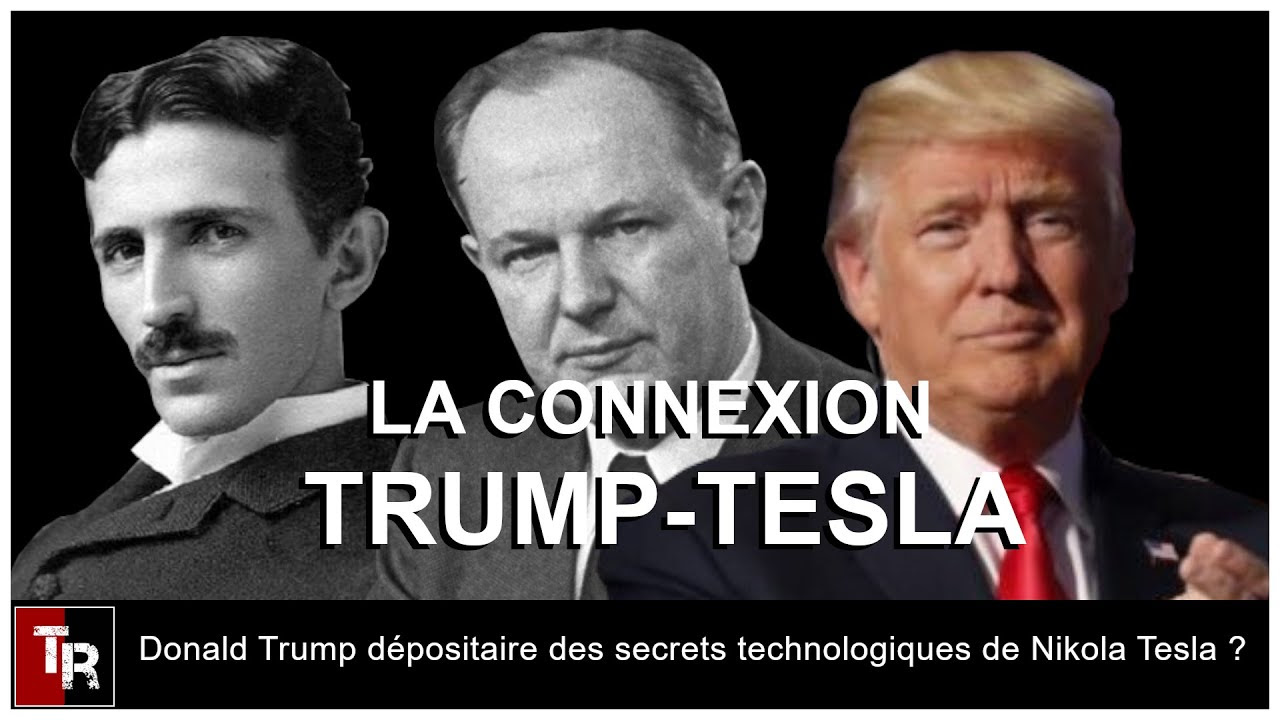 De Nikola Tesla à Donald Trump : une connexion qui questionne - YouTube