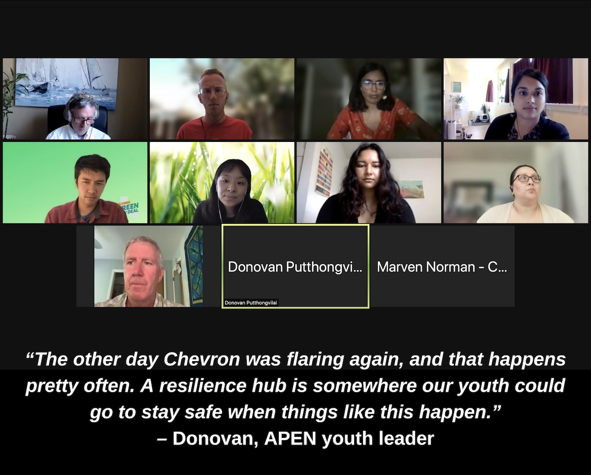 “The other day Chevron was flaring again, and that happens pretty often. A resilience hub is somewhere our youth could go to stay safe when things like this happen.” - Donovan, APEN youth leader