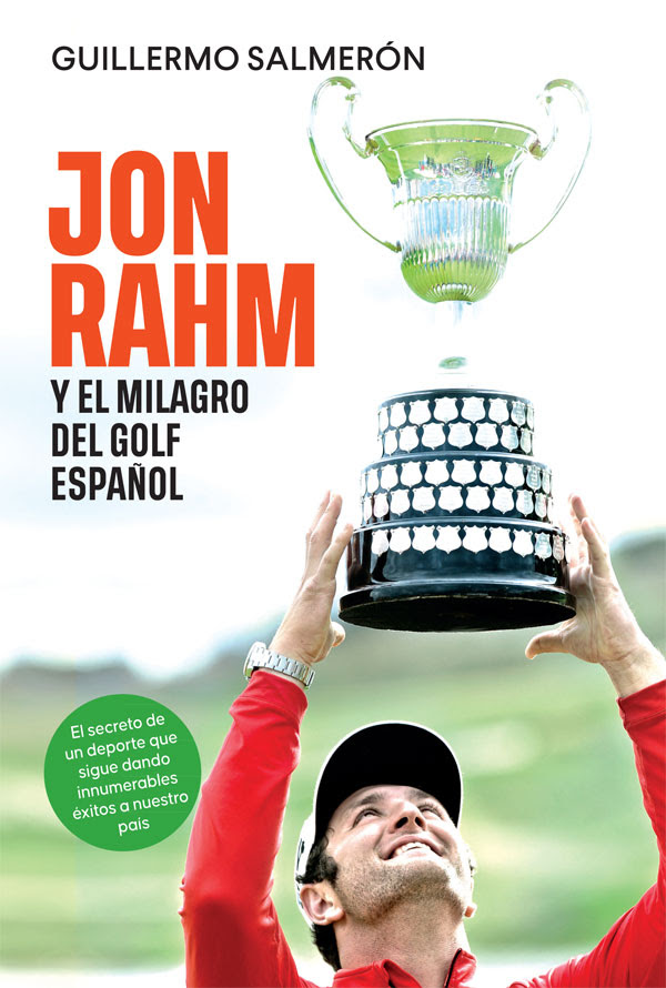 Portada de Jon Rahm y el milagro del golf español