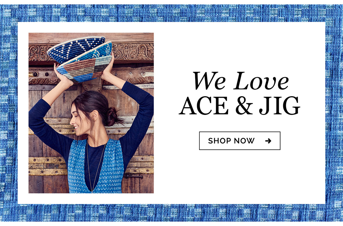 We Love Ace & Jig — Shop Now