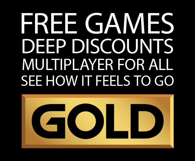 FREE GAMES DEEP DISCOUNTS MULTIPLAYER FOR ALL SEE HOW IT FEELS TO GO GOLD