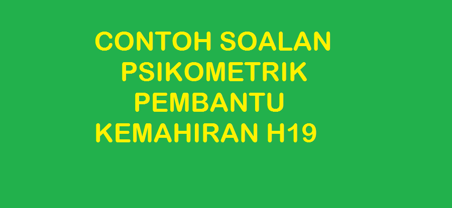 Contoh Soalan Ujian Psikometrik Pembantu Tadbir 