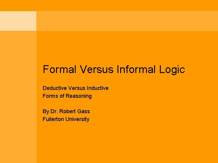 See more of kuliah informal ekonomi islam 2012 on facebook. Formal Versus Informal Logic Deductive Versus Inductive Forms