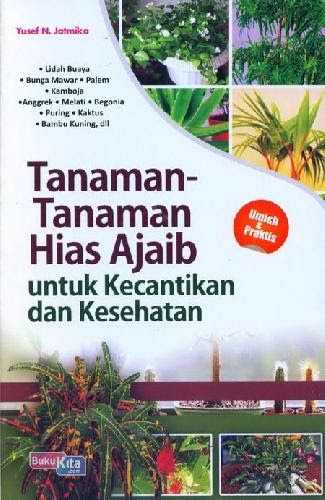 Koleksi Buku Bukukita Tanaman Tanaman Hias Ajaib untuk 