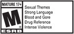 MATURE 17+ | esrb | Sexual Themes, Strong Language, Blood and Gore, Drug Reference, Intense Violence