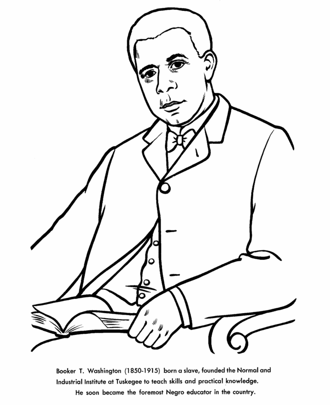 Washington was a pioneering educator, writer, activist, and adviser who helped to found the tuskegee institute in alabama. Usa Printables Booker T Washington Coloring Pages Famous Americans In Us History Coloring Sheets