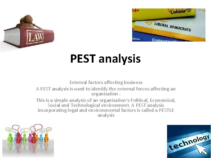 Pest analysis is a tried and true method of assessing the external factors that influence a business. Pest Analysis External Factors Affecting Business A Pest