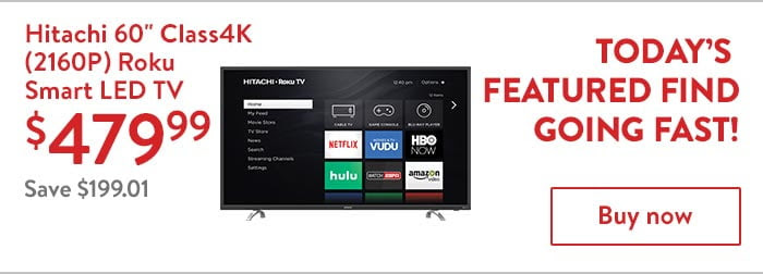 Today's featured find: Hitachi 60" Class 4k Roku Smart LED TV $479