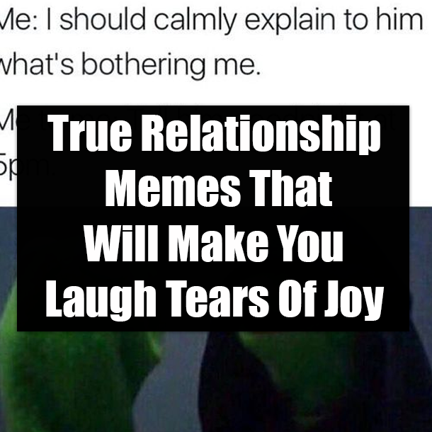 New Relationship Memes For Him